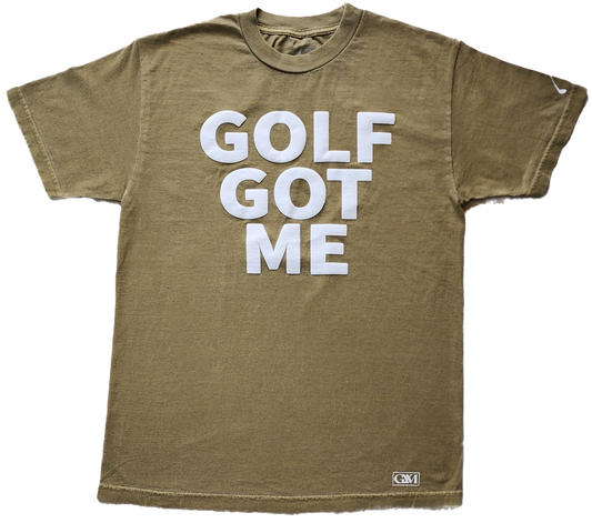 GOLF GOT ME T-Shirt (Army Green)