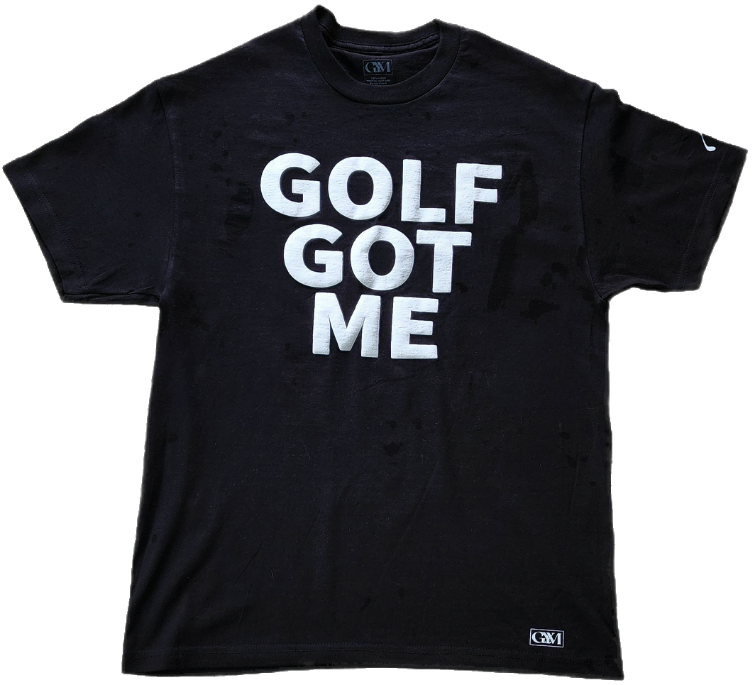GOLF GOT ME T-Shirt (Black/White/Green)